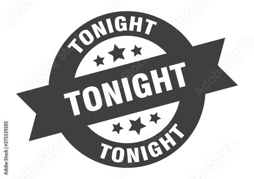 tonight sign. round ribbon sticker. isolated tag