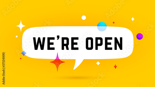 Open. We are Open. Speech bubble. Chat message, cloud talk, speech bubble. White speech bubble, cloud talk isolated silhouette with text we are open. Chat message, social network. Vector Illustration photo