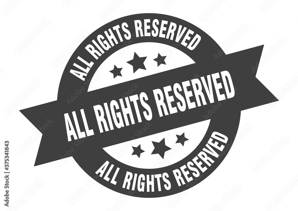 Fototapeta premium all rights reserved sign. round ribbon sticker. isolated tag