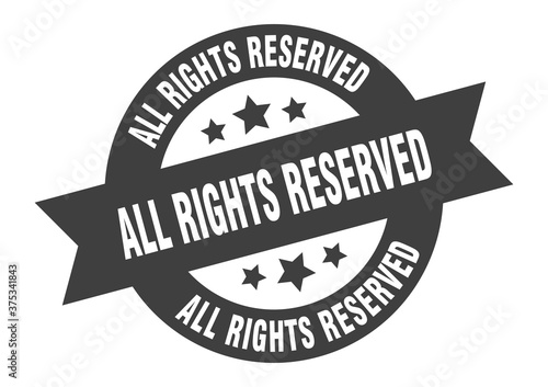 all rights reserved sign. round ribbon sticker. isolated tag