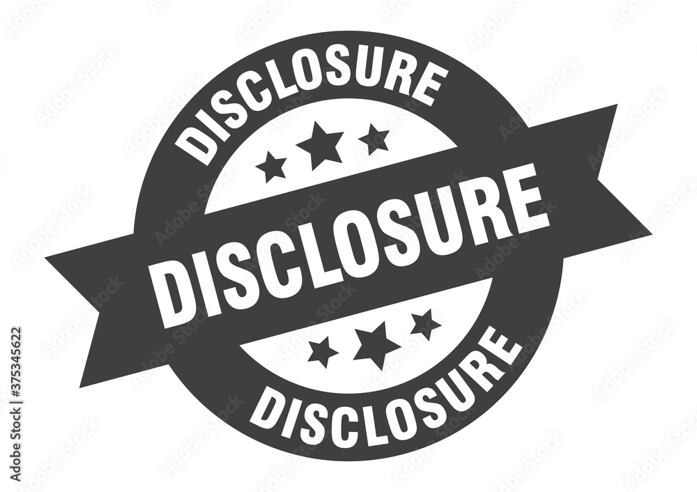 Obraz premium disclosure sign. round ribbon sticker. isolated tag