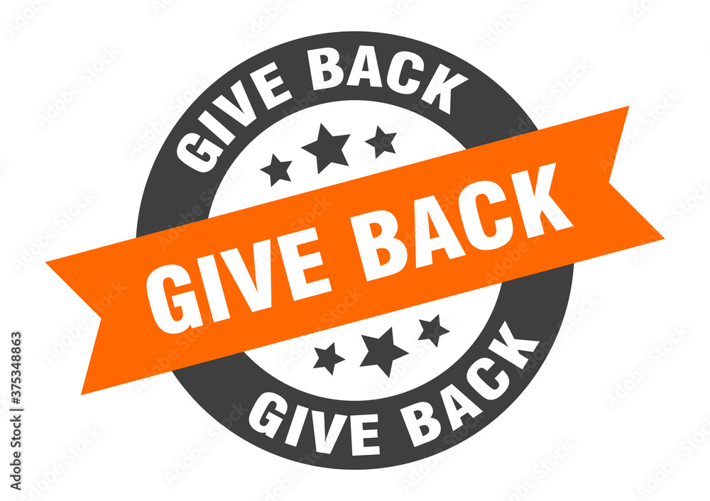 Fototapeta premium give back sign. round ribbon sticker. isolated tag