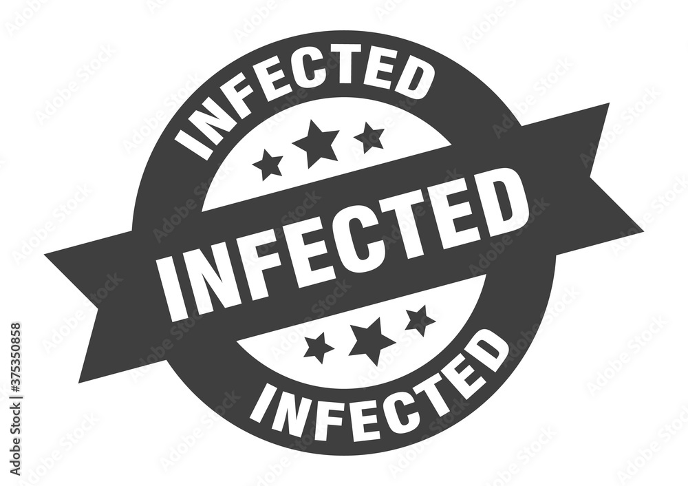 infected sign. round ribbon sticker. isolated tag