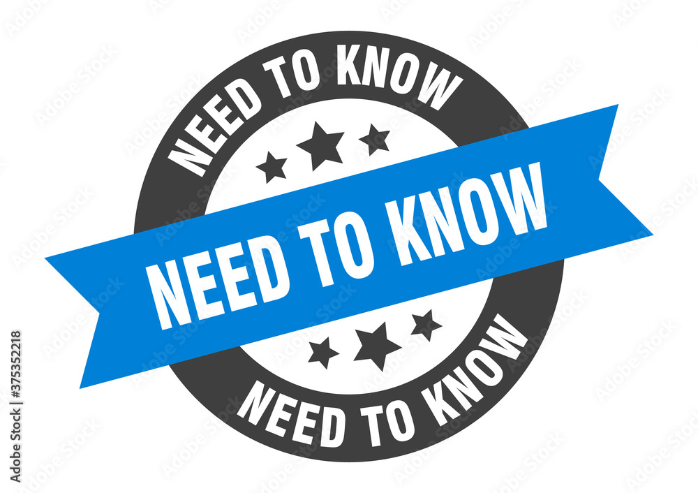 Fototapeta premium need to know sign. round ribbon sticker. isolated tag