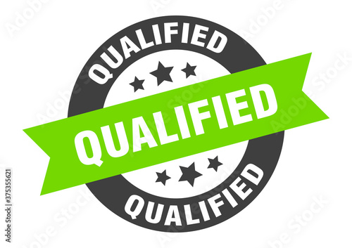 qualified sign. round ribbon sticker. isolated tag