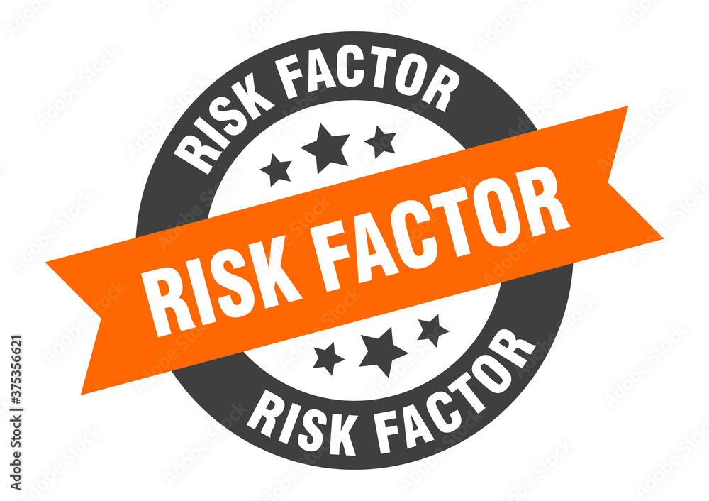 Fototapeta premium risk factor sign. round ribbon sticker. isolated tag