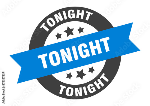 tonight sign. round ribbon sticker. isolated tag