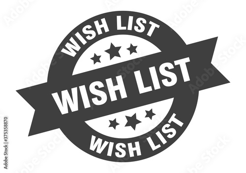 wish list sign. round ribbon sticker. isolated tag