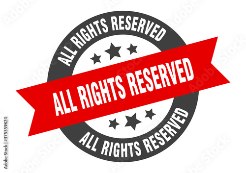 all rights reserved sign. round ribbon sticker. isolated tag