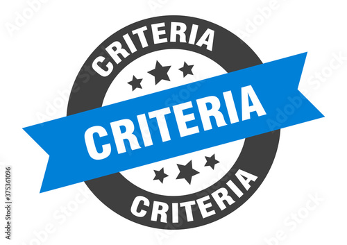 criteria sign. round ribbon sticker. isolated tag
