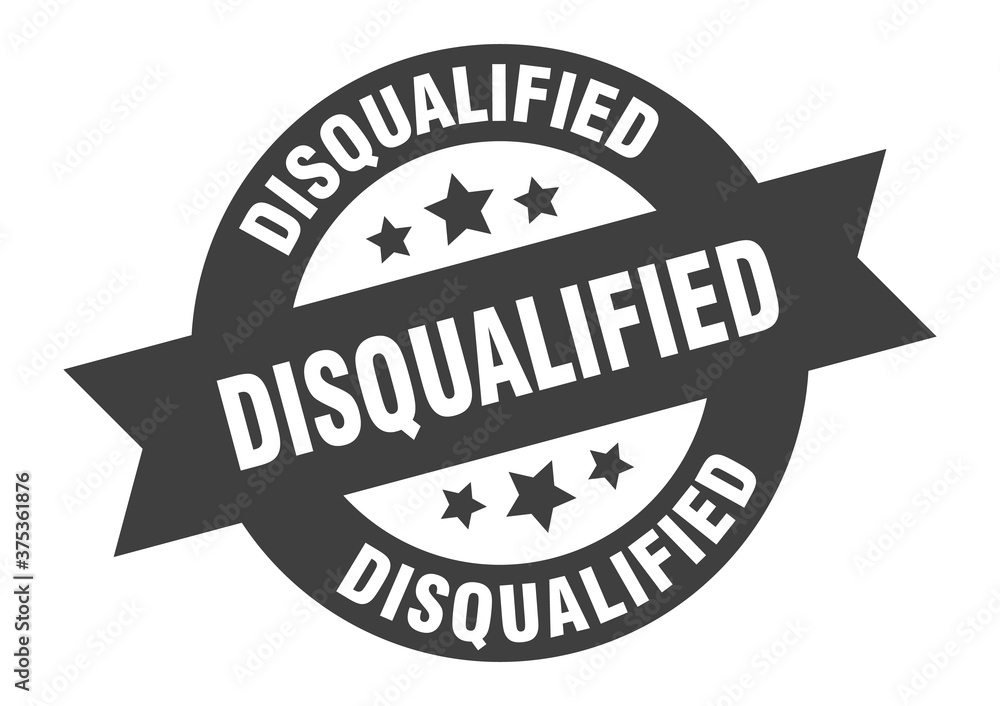 Obraz premium disqualified sign. round ribbon sticker. isolated tag