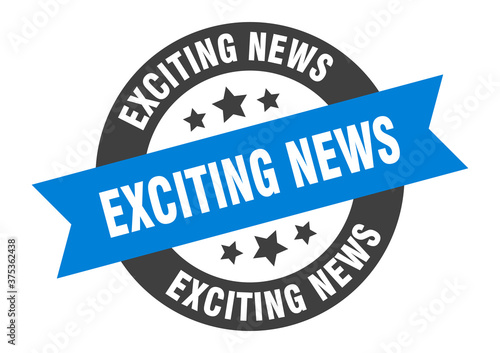 exciting news sign. round ribbon sticker. isolated tag