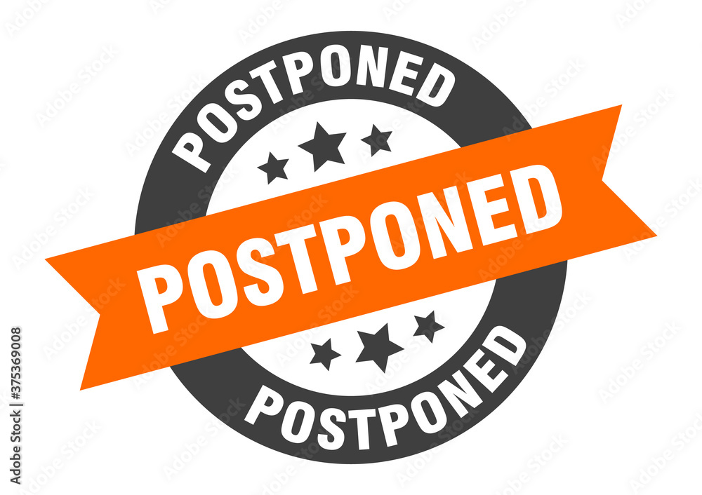 Obraz premium postponed sign. round ribbon sticker. isolated tag