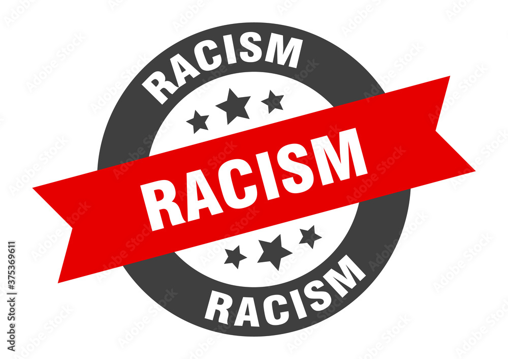 Fototapeta premium racism sign. round ribbon sticker. isolated tag