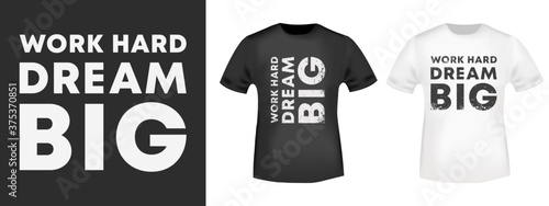 Work Hard Dream Big typography for t-shirt print stamp, tee applique, fashion slogans, badge, label clothing, jeans, and casual wear. Vector illustration