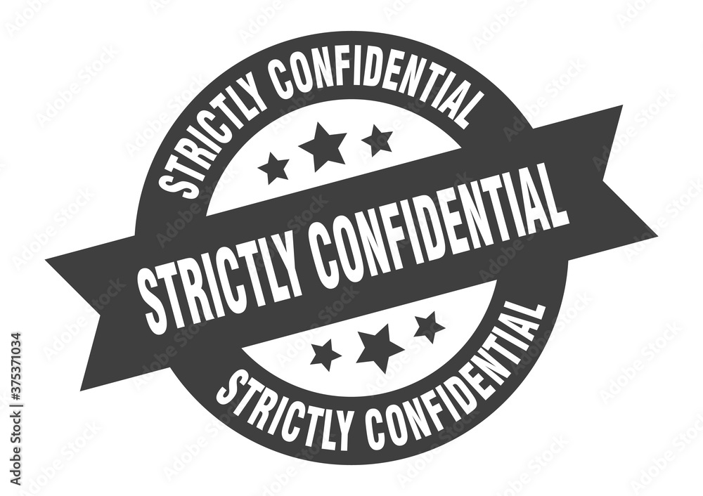 Fototapeta premium strictly confidential sign. round ribbon sticker. isolated tag
