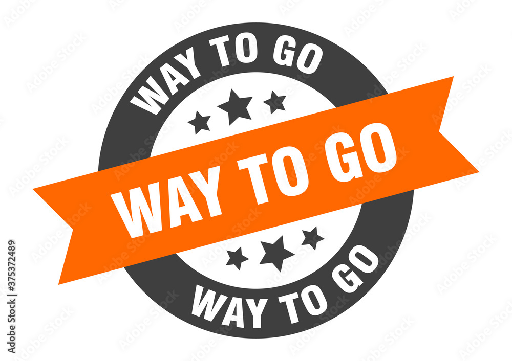 Fototapeta premium way to go sign. round ribbon sticker. isolated tag