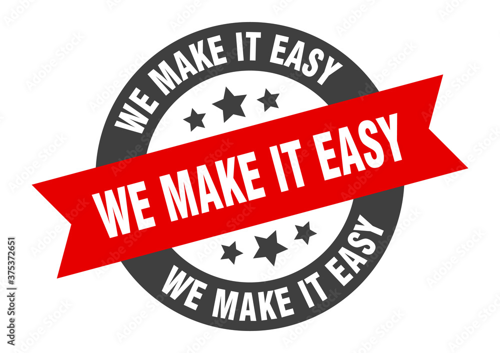 Fototapeta premium we make it easy sign. round ribbon sticker. isolated tag