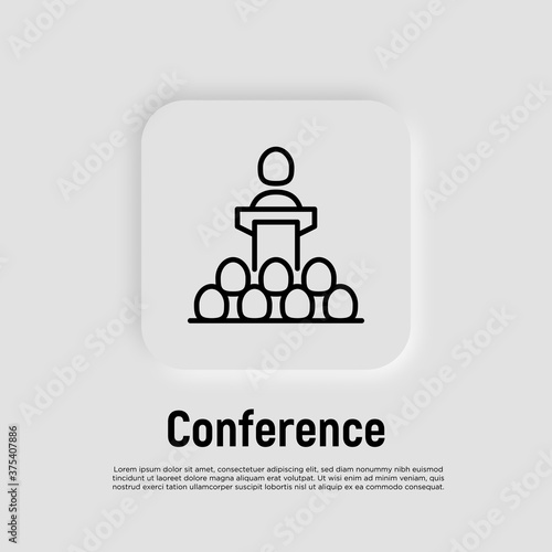 Speaker, leader, president thin line icon. Conference: man at tribune. Politician or candidate at debate. Vector illustration.