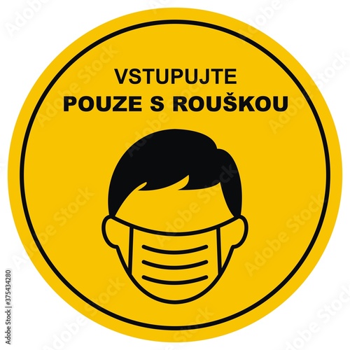 Enter only with a face mask, black icon on yellow background, czech text