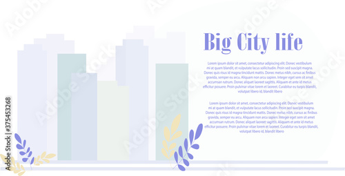 Big city of skyscrapers and multi-storey residential buildings. Illustration of the modern city and real estate. A site page or poster for news and information about your business or services.
