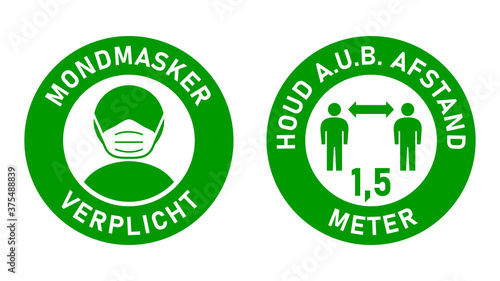 Set of Round Sticker Signs in Dutch "Mondmasker Verplicht" (Face Masks Required) and "Houd A.u.b. Afstand" 1,5 Meter (Please Keep Your Distance 1,5 Metres). Vector Image.
