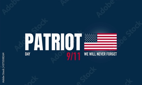 Patriot Day Background. We Will Never Forget.