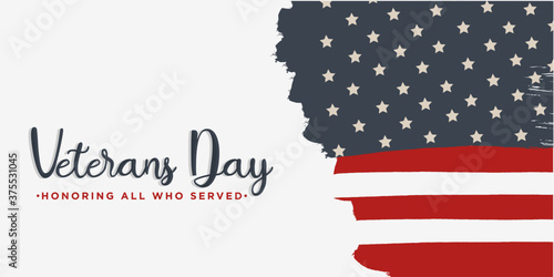 Veterans day. Honoring all who served. November 11 with american flag