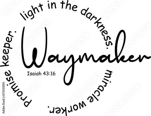 Waymaker miracle worker. Promise keeper, light in the darkness