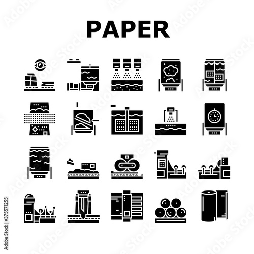 Paper Production Plant Collection Icons Set Vector. Wood Chips And Chemical Recovery, Evaporator And Pulp Washing, Bleaching And Paper Make System Glyph Pictograms Black Illustrations