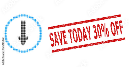 Down rounded arrow halftone dotted vector and Save Today 30% Off unclean stamp. Stamp includes Save Today 30% Off text between parallel lines.