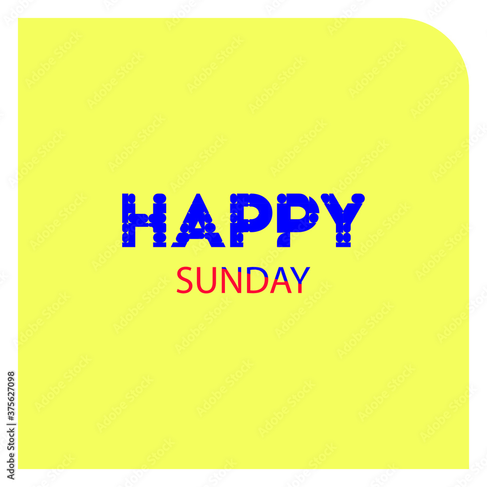 happy sunday. Life quote with modern background vector illustration happy sunday. Life quote with modern background vector illustration