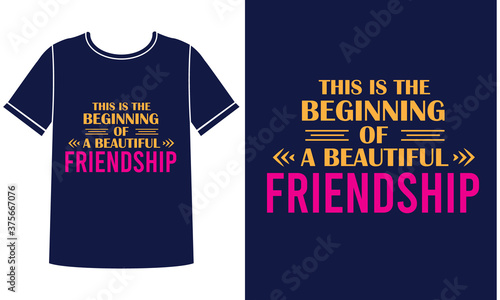  A beautiful friendship t shirt design concept