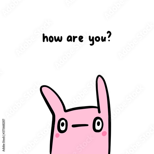 How are you hand drawn vector illustration in cartoon doodle style rabbit pink