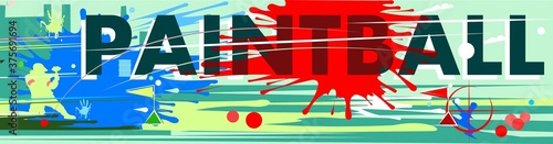 Paintball fight game illustration. Vector. Paint ball teams compete with pistols. Battle tactics. Player with a marker. Shooting from weapons. Banner inscription for t-shirts, advertising. Sport Club.