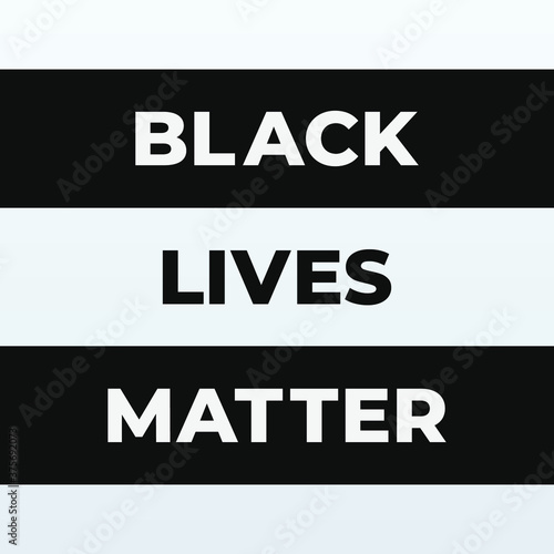 Black Lives Matter modern banner, sign, design concept, protestation poster, social media post with Black and white text on an abstract background. 