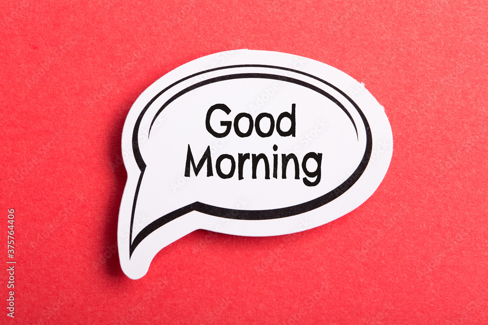Good Morning Speech Bubble Isolated On Red Background Good Morning Speech Bubble Isolated On Red Background