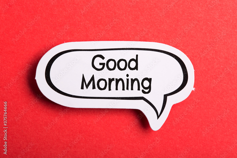 Good Morning Speech Bubble Isolated On Red Background Good Morning Speech Bubble Isolated On Red Background