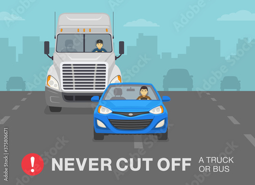 Sedan car driver cuts off a truck on a highway. Never cut off a truck or bus warning. Flat vector illustration template.