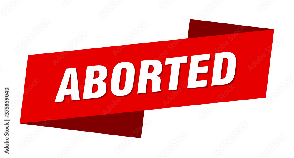 aborted banner template. ribbon label sign. sticker aborted banner template. ribbon label sign. sticker