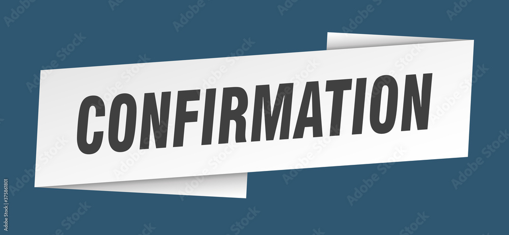 confirmation banner template. ribbon label sign. sticker