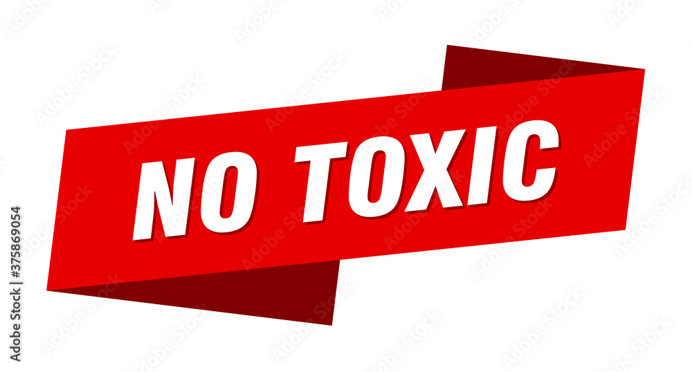 no toxic banner template. ribbon label sign. sticker no toxic banner template. ribbon label sign. sticker