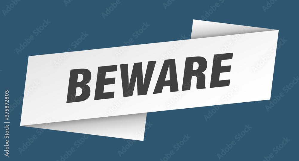 beware banner template. ribbon label sign. sticker