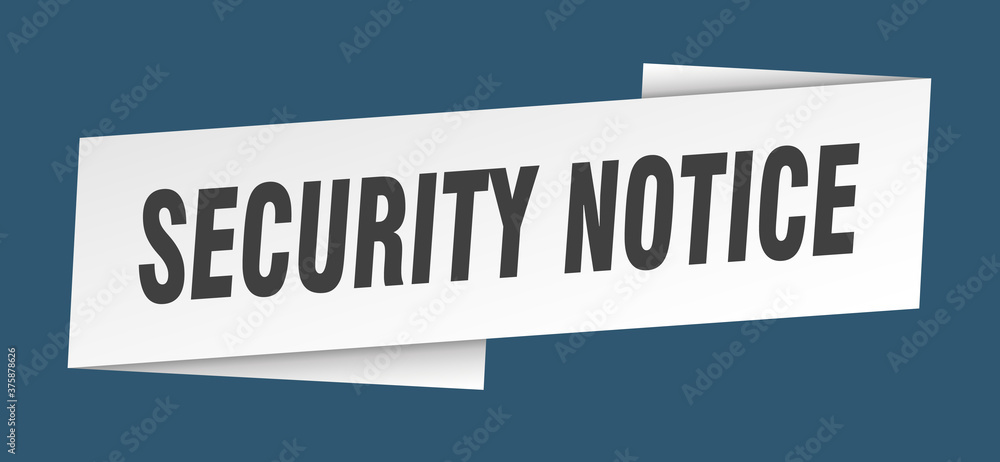 security notice banner template. ribbon label sign. sticker