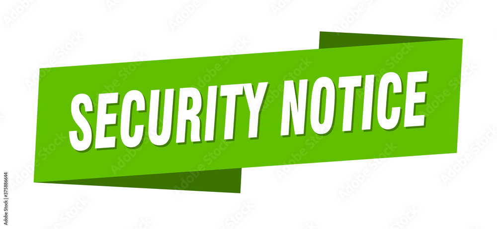 security notice banner template. ribbon label sign. sticker