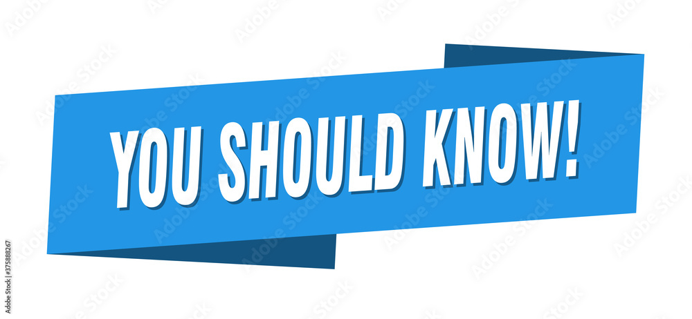 you should know! banner template. ribbon label sign. sticker you should know! banner template. ribbon label sign. sticker