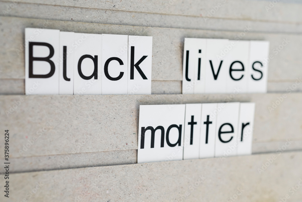 Black lives matter written with letters, message anti discrimination text, no person Black lives matter written with letters, message anti discrimination text, no person