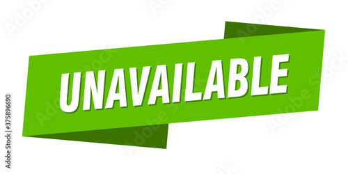 unavailable banner template. ribbon label sign. sticker