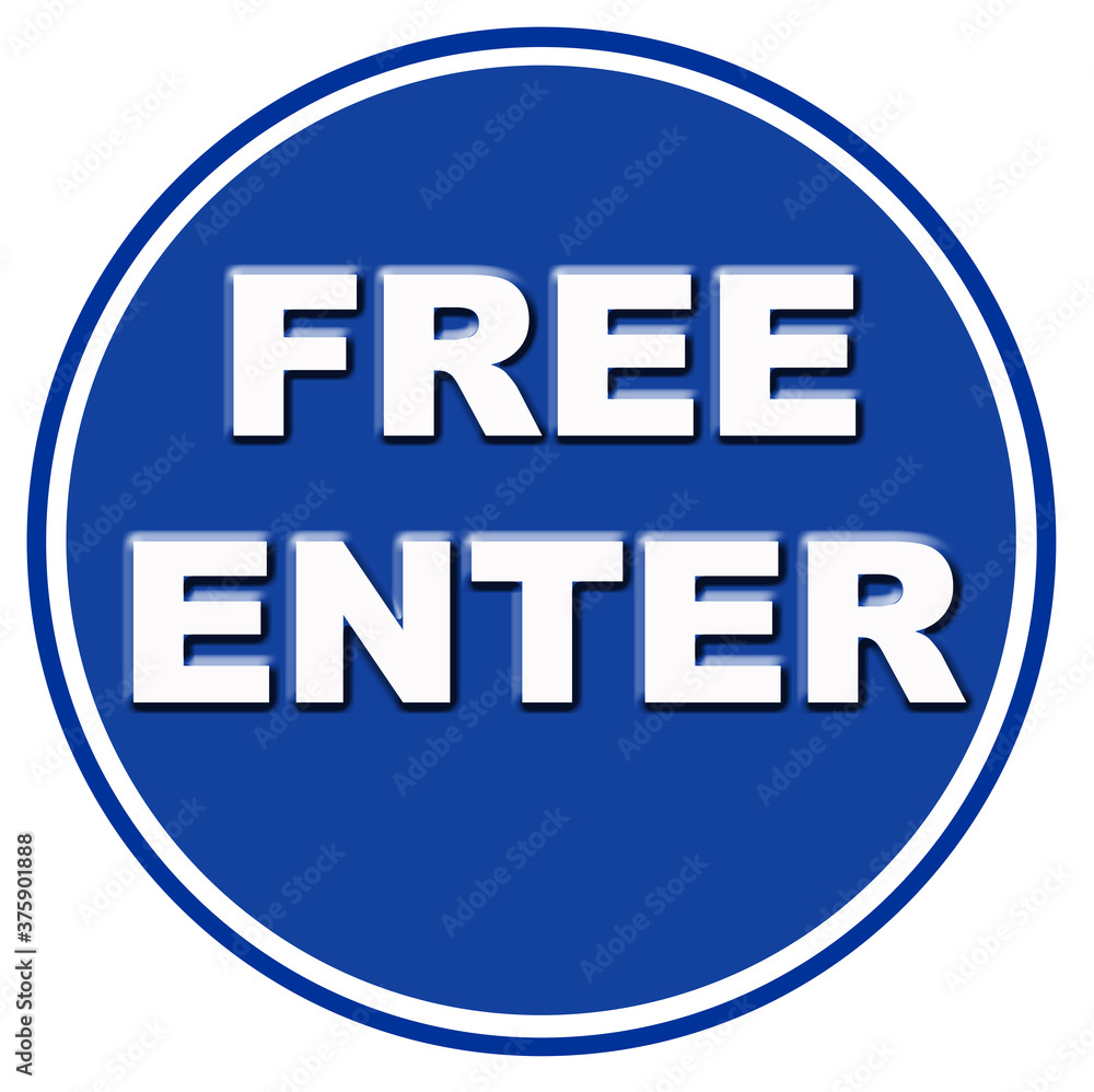 A sign that says : FREE ENTER A sign that says : FREE ENTER