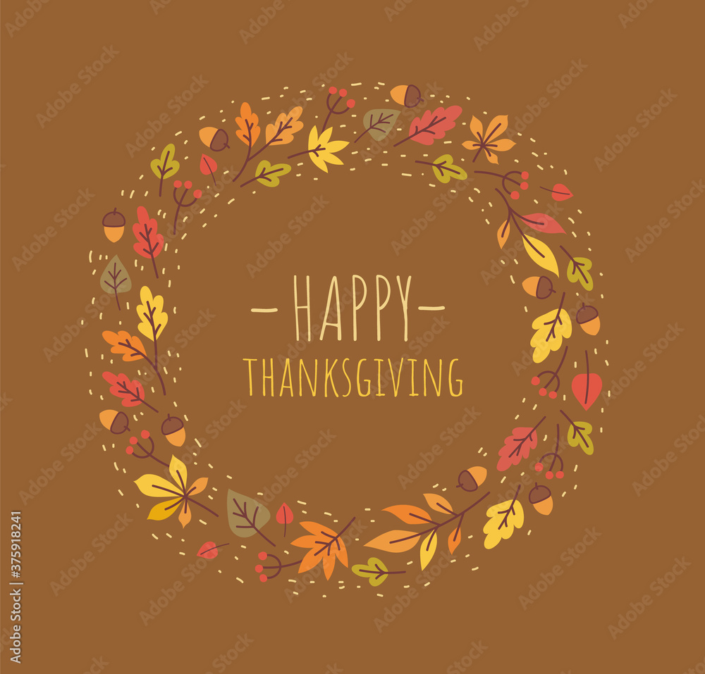 Obraz premium Happy Thanksgiving greeting card design with cute wreath of autumn leaves and acorns on brown background. - Vector illustration